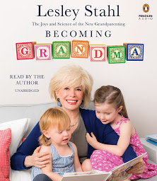Icon image Becoming Grandma: The Joys and Science of the New Grandparenting