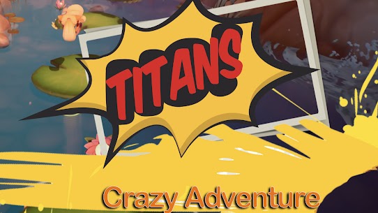 Crazy Adventure of Titans 1.0.6 1