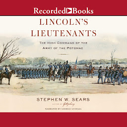 Icon image Lincoln's Lieutenants: The High Command of the Army of the Potomac