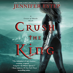 Icon image Crush the King: A Crown of Shards Novel