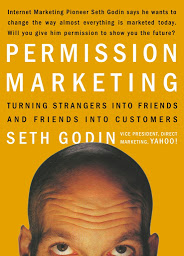 图标图片“Permission Marketing: Turning Strangers into Friends, and Friends into Customers”