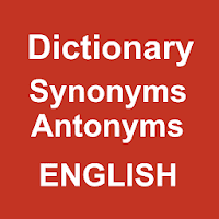 Dictionary Synonyms and Antonyms