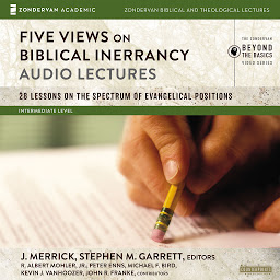 Icon image Five Views on Biblical Inerrancy: Audio Lectures: 28 Lessons on the Spectrum of Evangelical Positions