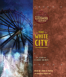 Icon image The White City: Book 3 of The Clockwork Dark