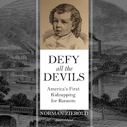 Icon image Defy All the Devils: America’s First Kidnapping for Ransom