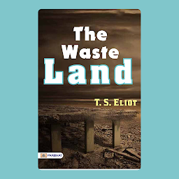 Obraz ikony: The Waste Land: The Waste Land (English Edition): T. S. Eliot Presents a Poetic Masterpiece of Modernist Literature by T. S. Eliot – Audiobook