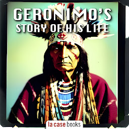 Icon image Geronimo: Story of His Life