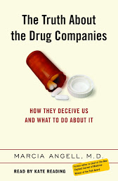 Obraz ikony: The Truth About the Drug Companies: How They Deceive Us and What to Do About It