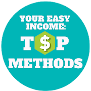 Your Easy Income: Top Methods