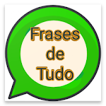 Cover Image of Download Frases de Tudo - Mensagem para ZAP 4.0 APK