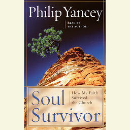 Icon image Soul Survivor: How Thirteen Unlikely Mentors Helped My Faith Survive the Church