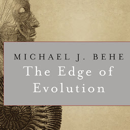 Icon image The Edge of Evolution: The Search for the Limits of Darwinism