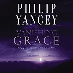 Icon image Vanishing Grace: Bringing Good News to a Deeply Divided World