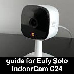 Eufy Solo IndoorCam C24 Guide: Download & Review