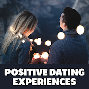  Positive Dating Experiences 