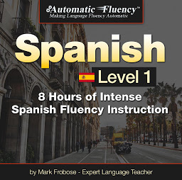 「Automatic Fluency® Spanish - Level 1: 8 Hours of Intense Spanish Fluency Instruction」圖示圖片