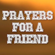 PRAYERS FOR A FRIEND