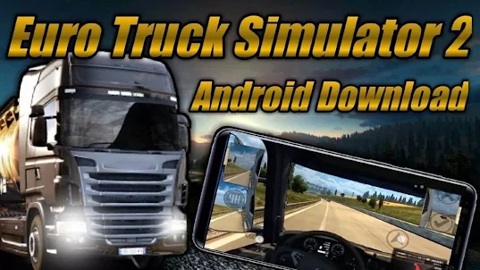 Download ETS2 For Mobiles