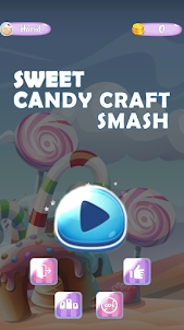 Sweet Candy Craft Smash