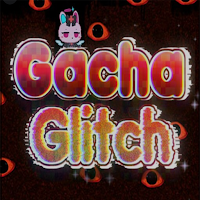 Gacha Glitch-ADVICE