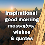 Cover Image of Descargar Inspirational Good Morning Messages,Wishes&Quotes 2.1 APK