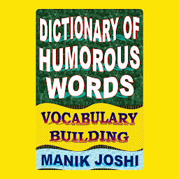 Obraz ikony: Dictionary of Humorous Words: Vocabulary Building