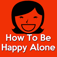 How to Be Happy Alone(Love yourself)