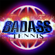 Badass Tennis