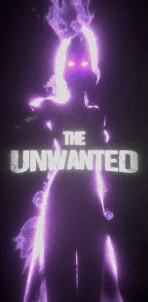 The Unwanted - Ghosts & Demons