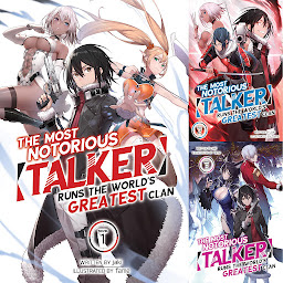 Icon image The Most Notorious "Talker" Runs the World's Greatest Clan (Light Novel)