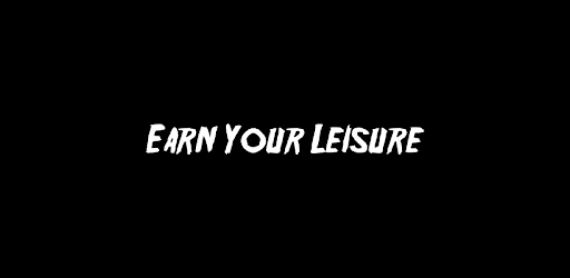 Earn Your Leisure