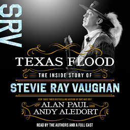 Obraz ikony: Texas Flood: The Inside Story of Stevie Ray Vaughan