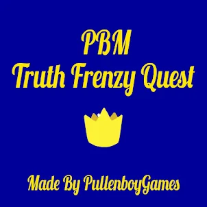 PBM Truth Frenzy Quest