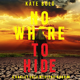 Icon image Nowhere To Hide (A Harley Cole FBI Suspense Thriller—Book 6)