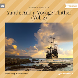 Icon image Mardi: And a Voyage Thither, Vol. 2 (Unabridged)