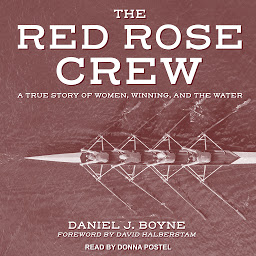 Icon image Red Rose Crew: A True Story Of Women, Winning, And The Water