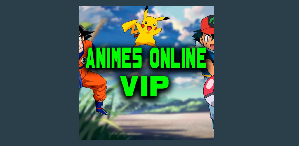 Animes Vip - Latest version for Android - Download APK