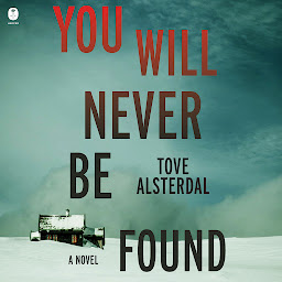 Icon image You Will Never Be Found: A Novel