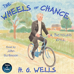 Icon image The Wheels of Chance: A Bicycling Idyll