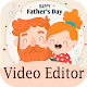 Happy Father's Day 2021 Video Maker & Editor Download on Windows