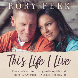 Icoonafbeelding voor This Life I Live: One Man's Extraordinary, Ordinary Life and the Woman Who Changed It Forever