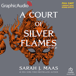 Imagem do ícone A Court of Silver Flames (2 of 2) [Dramatized Adaptation]: A Court of Thorns and Roses 4