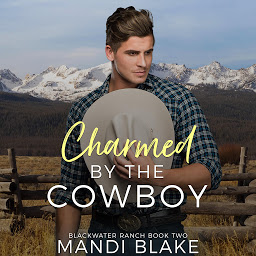 Icon image Charmed by the Cowboy: A Contemporary Christian Romance