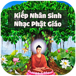 Cover Image of ダウンロード Nhạc Phật Giáo Kiếp Nhân Sinh  APK