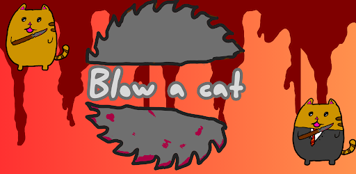 Blow a Cat: Fun & Crazy Escape