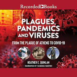 Icon image Plagues, Pandemics and Viruses: From the Plague of Athens to Covid 19