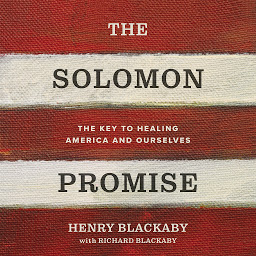 Icon image The Solomon Promise: The Key to Healing America and Ourselves