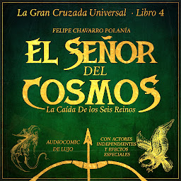 Obraz ikony: El Señor Del Cosmos: Banda Sonora & SFX: La Caída De Los Seis Reinos