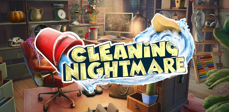 Cleaning Nightmare - House Cleanup