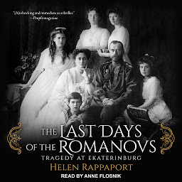 Icon image The Last Days of the Romanovs: Tragedy at Ekaterinburg